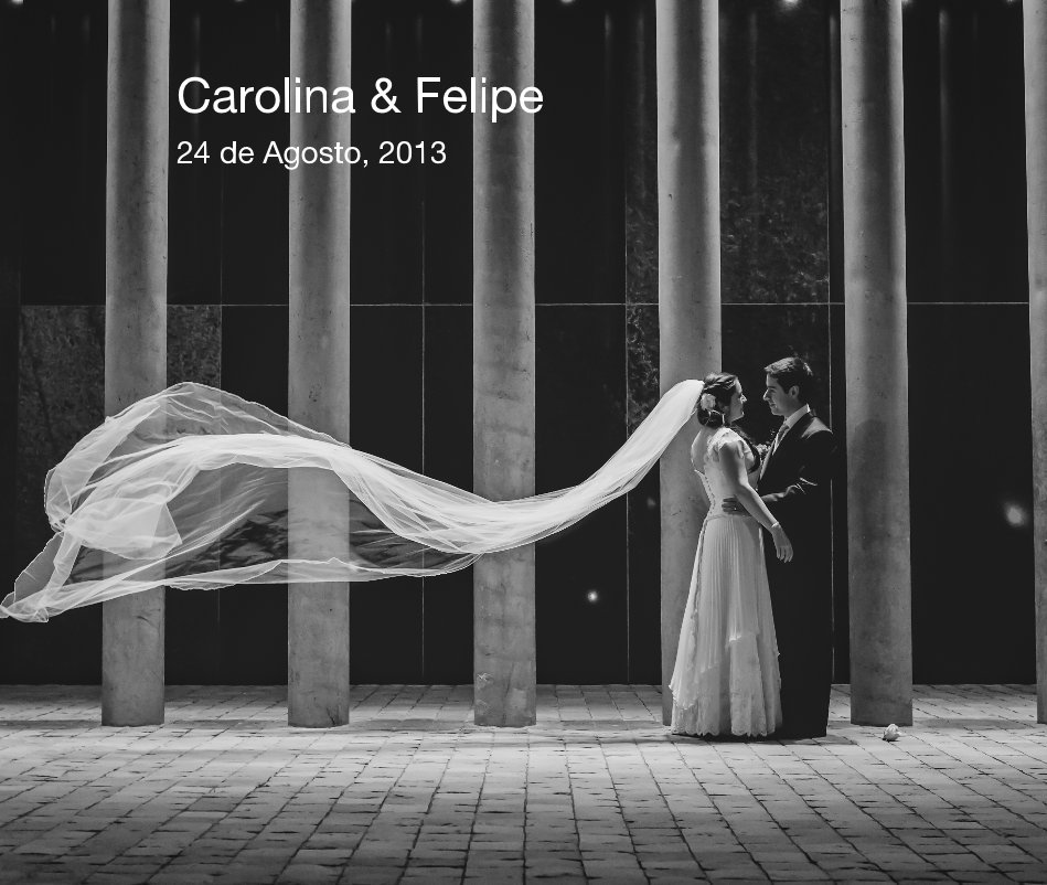 Ver Carolina & Felipe por 24 de Agosto, 2013