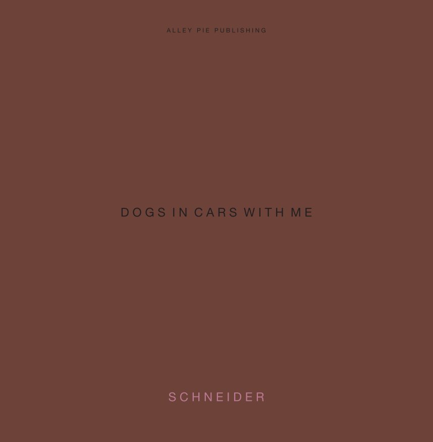 View Dogs in Cars with Me by Elliot Schneider