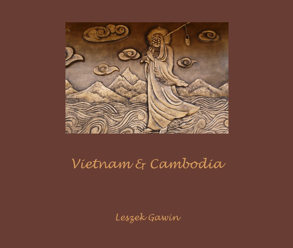 View Vietnam & Cambodia by Leszek Gawin