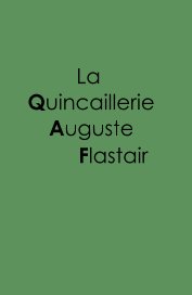La Quincaillerie Auguste Flastair book cover
