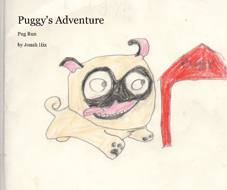 View Puggy's Adventure by Jonah Hix