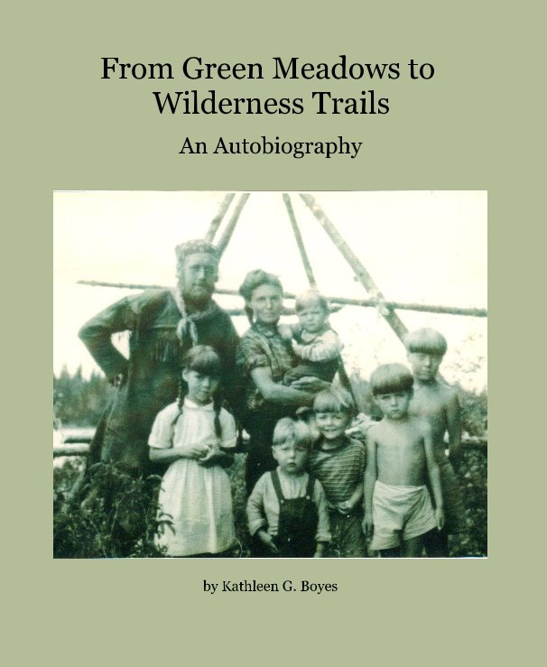 Ver From Green Meadows to Wilderness Trails por Kathleen G. Boyes