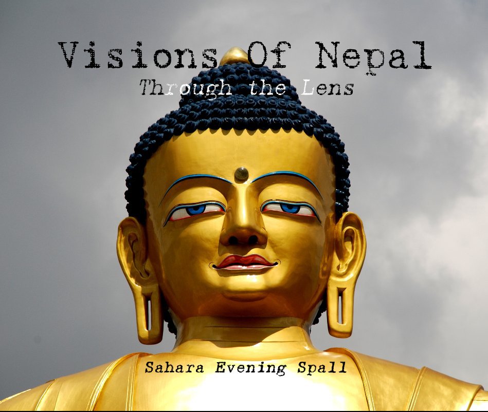 View Visions Of Nepal: Through the Lens by Sahara Evening Spall