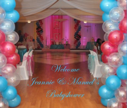 Welcome Jeannie & Manuel's Babyshower book cover
