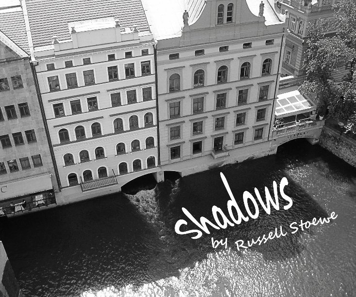 View Shadows by Russell Stoewe