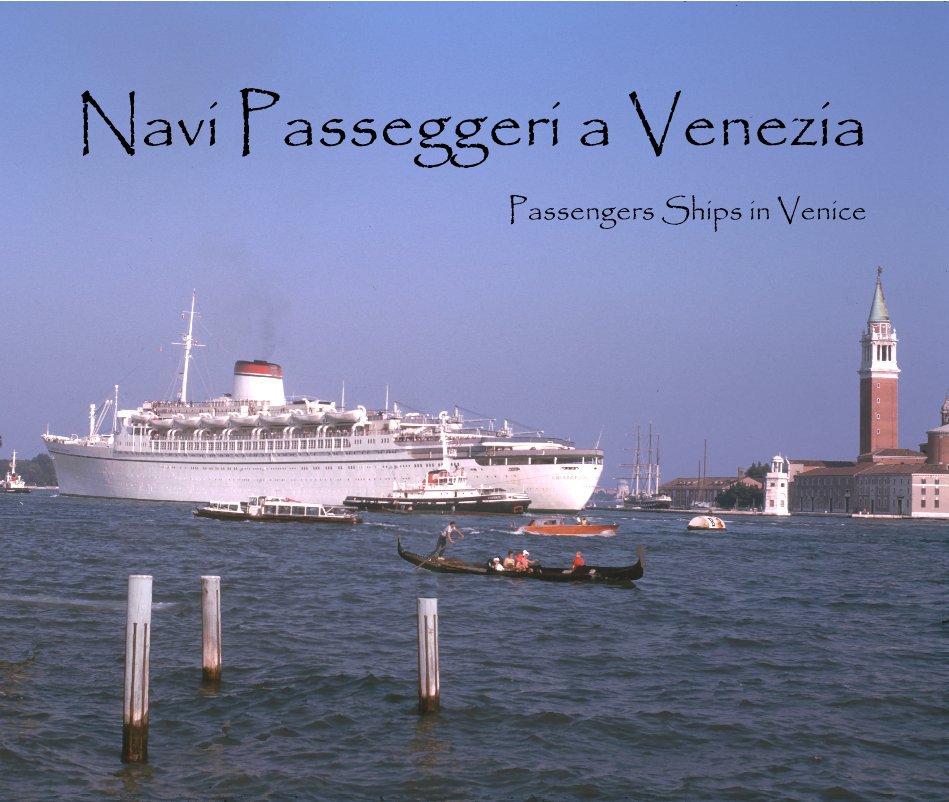View Navi Passeggeri a Venezia by Passengers Ships in Venice
