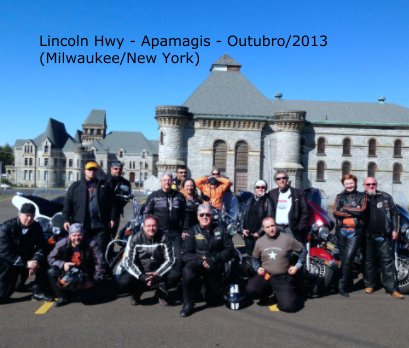 Lincoln Hwy - Apamagis - Outubro/2013
(Milwaukee/New York) book cover