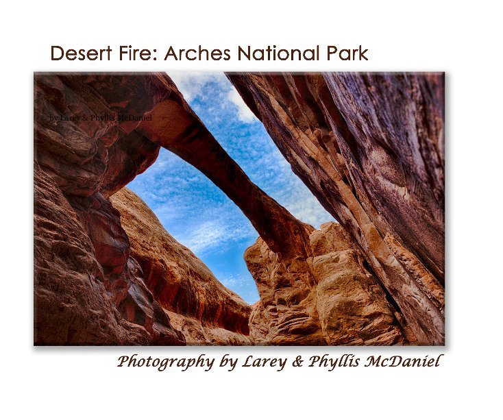 View Desert Fire: 8x10 Softcover by Larey & Phyllis McDaniel