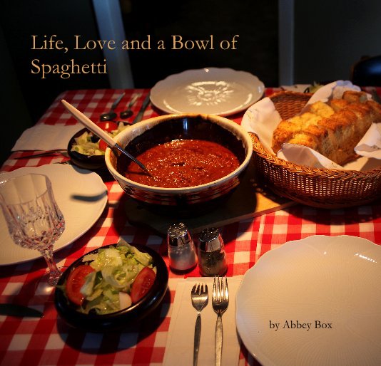 View Life, Love and a Bowl of Spaghetti by Abbey Box