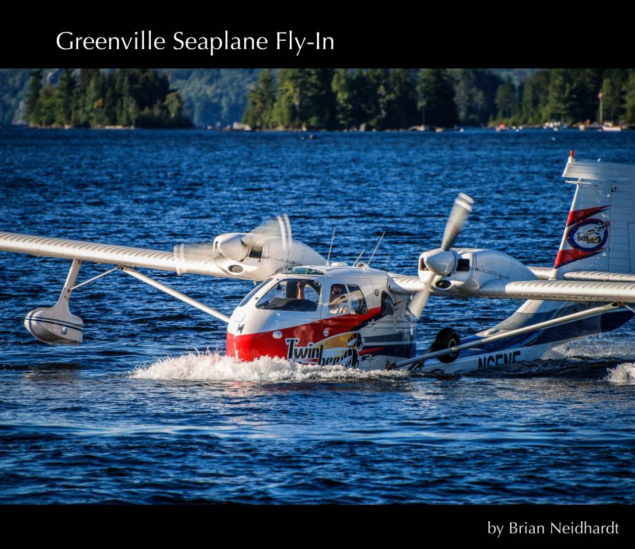View Greenville Seaplane Fly In by Brian Neidhardt