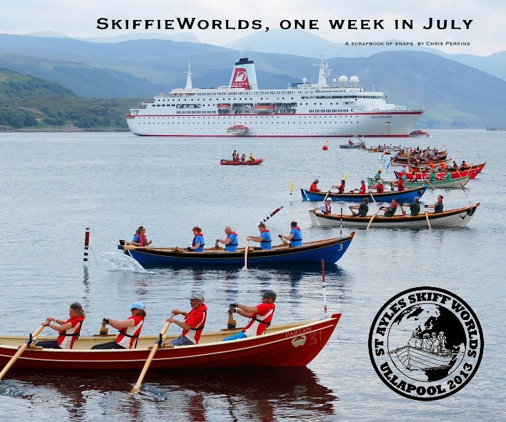 View SkiffieWorlds, one week in July by A scrapbook of snaps by Chris Perkins
