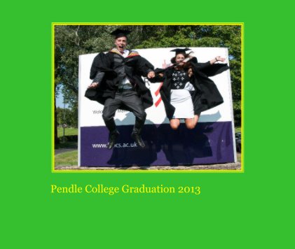 Pendle College Graduation 2013 book cover