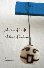Masters of Craft, Mothers of Culture book cover