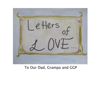 To Our Dad, Grampa and GGP book cover