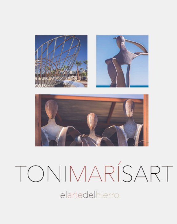 Ver Toni Mari: El arte del hierro por Juanjo Alberola