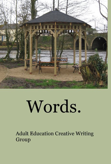 View Words. by Creative Writing Group