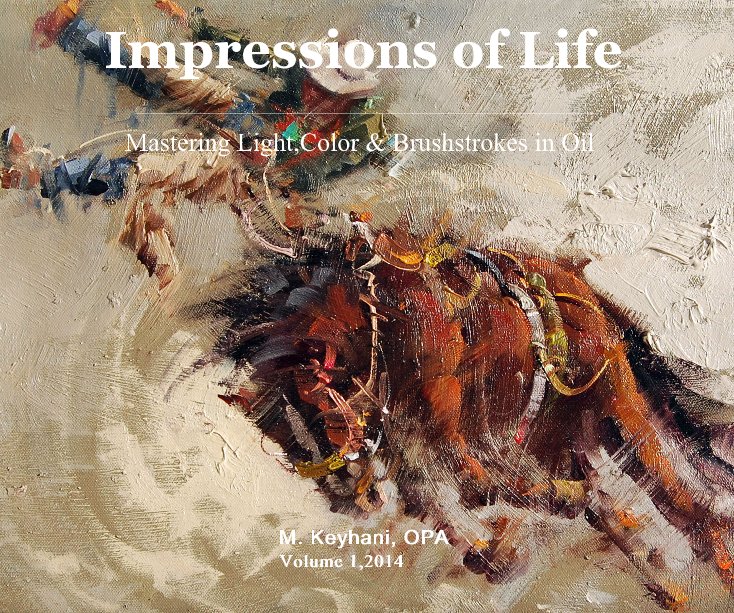 View Impressions of Life Volume 1 by Mostafa Keyhani