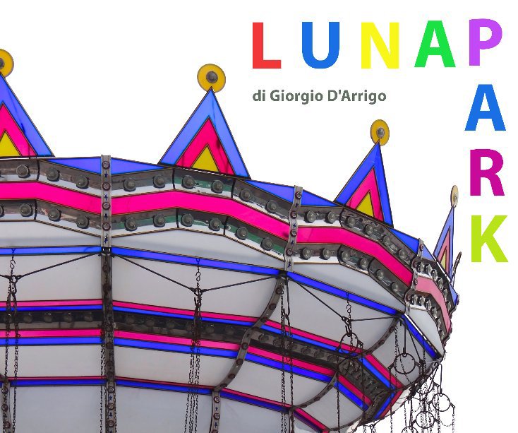 View Luna park by Giorgio D'Arrigo