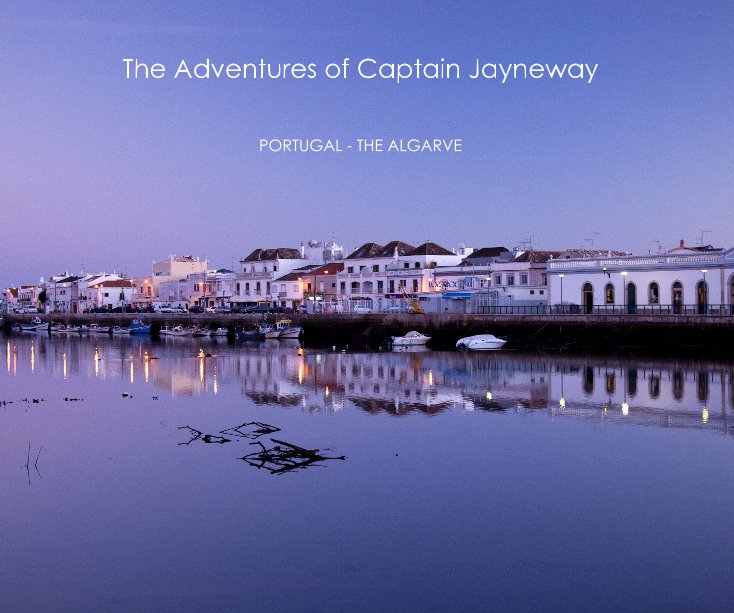 The Adventures of Captain Jayneway nach PORTUGAL - THE ALGARVE anzeigen