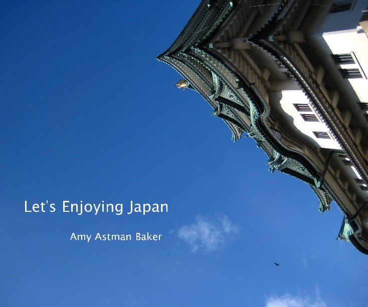 View Let's Enjoying Japan by Amy Astman Baker