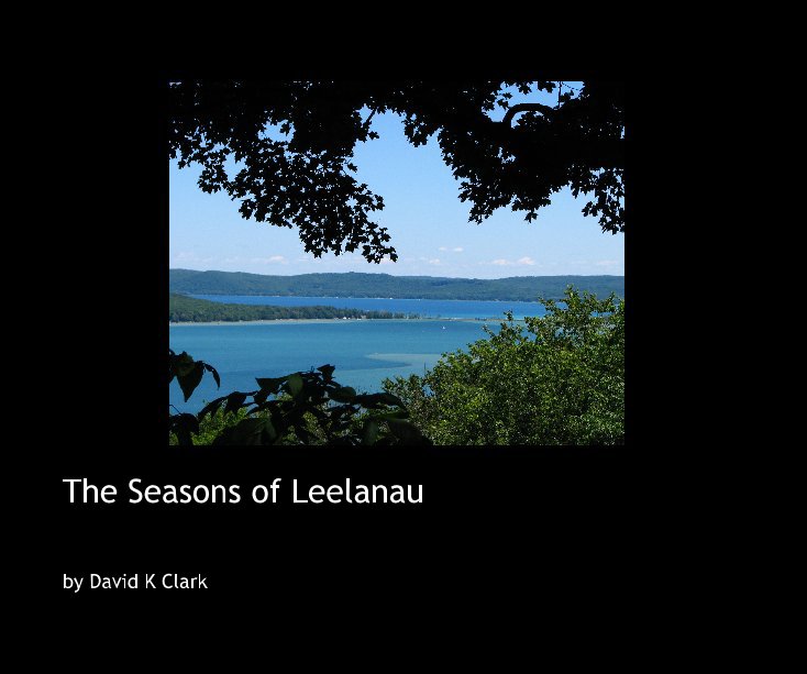 View The Seasons of Leelanau by David K Clark