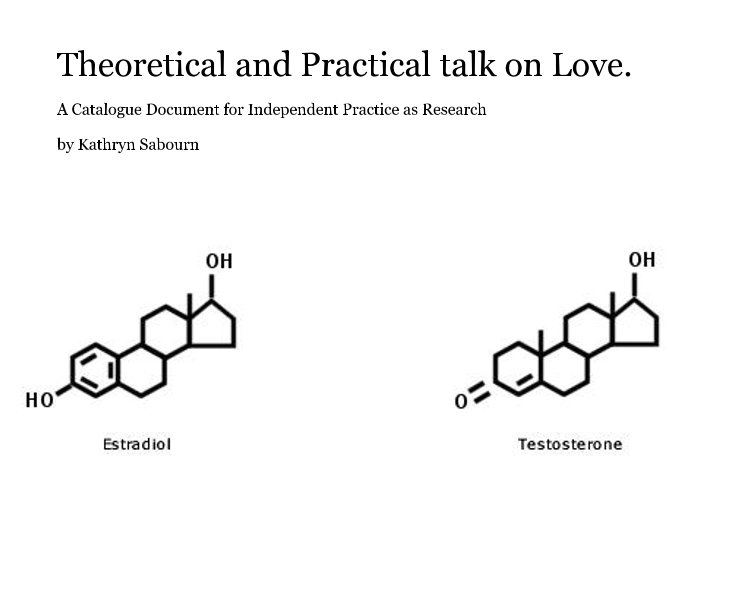 View Theoretical and Practical talk on Love. by Kathryn Sabourn