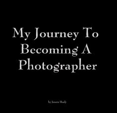 My Journey To Becoming A Photographer book cover