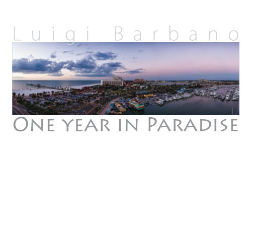 Visualizza One Year in Paradise Small di Luigi Barbano