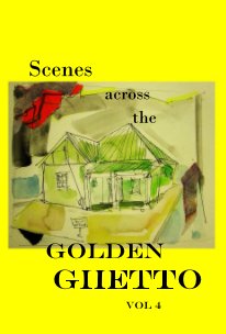 Scenes across the Golden Ghetto Vol 4 book cover
