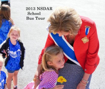 2013 NSDAR School Bus Tour book cover