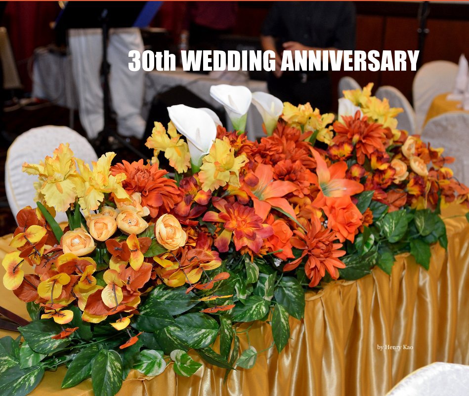 Ver 30th WEDDING ANNIVERSARY por Henry Kao