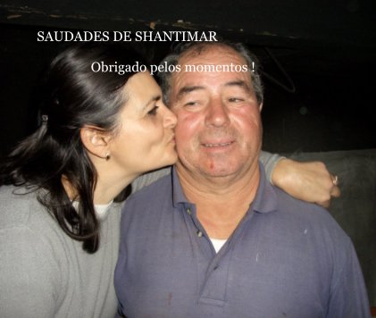 SAUDADES DE SHANTIMAR Obrigado pelos momentos ! book cover