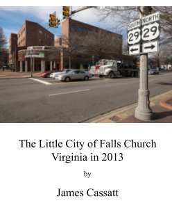 The Little City of Falls Church Virginia in 2013 book cover