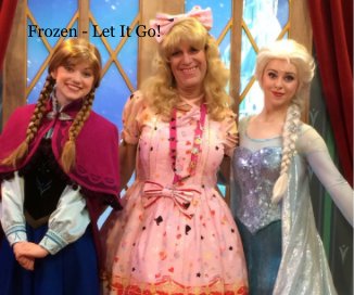 Frozen - Let It Go! book cover