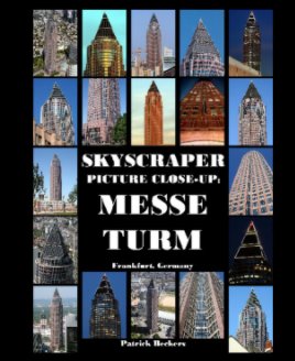 Skyscraper Picture Close-Up: MesseTurm book cover