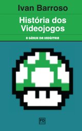 História dos Videojogos - 1.ª Edição book cover