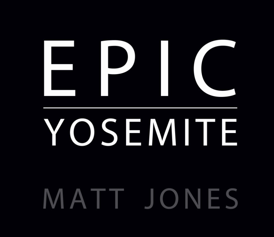 Ver EPIC YOSEMITE por Matthew Hunter Jones