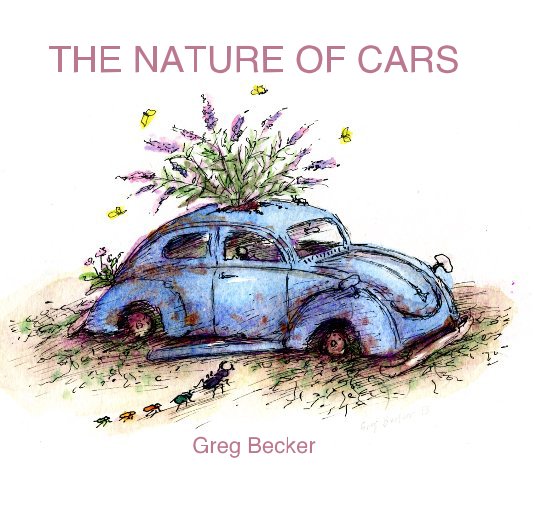 Visualizza THE NATURE OF CARS di Greg Becker