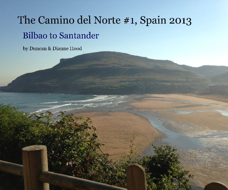 Ver The Camino del Norte #1, Spain 2013 por Duncan & Dianne Hood