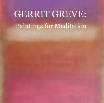 GERRIT GREVE: Paintings for Meditation book cover