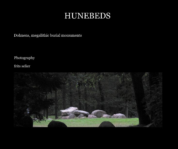 View HUNEBEDS by Photography frits selier