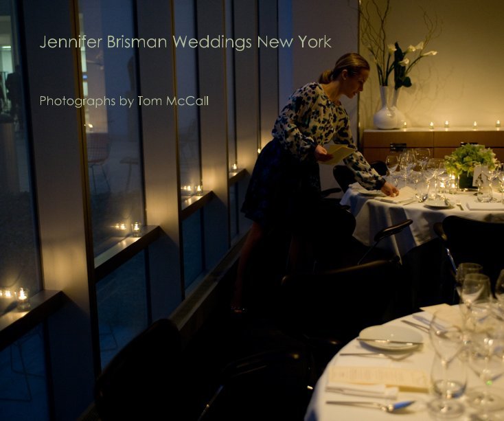View Jennifer Brisman Weddings New York by Photographs by Tom McCall