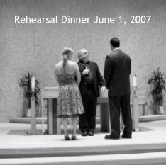 Rehearsal Dinner June 1, 2007 book cover