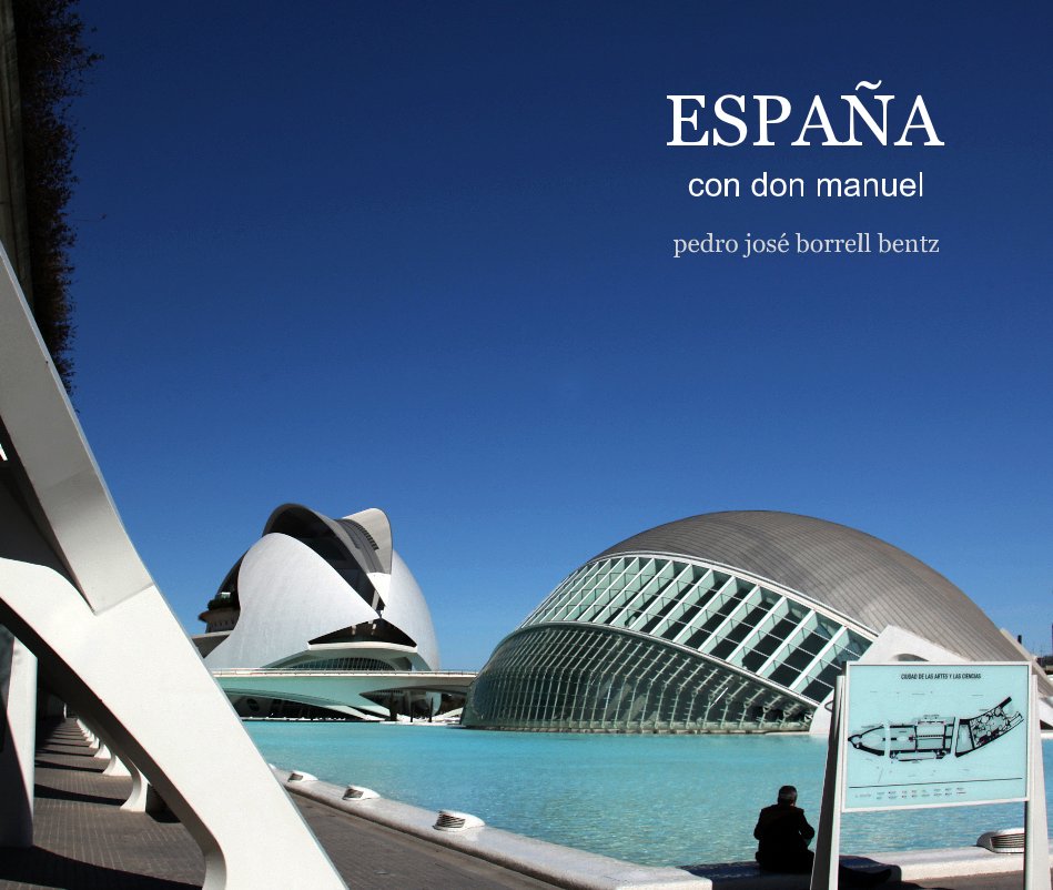 View ESPAÑA con don manuel by pedro josé borrell bentz