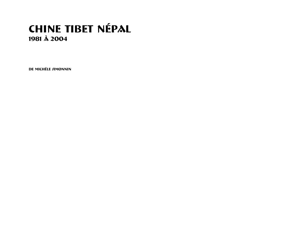 Ver Chine Tibet Népal 1981 à 2004 por de Michèle SIMONNIN