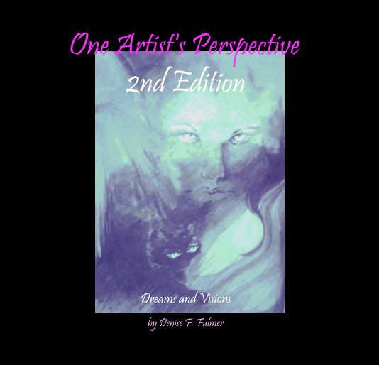 View One Artist's Perspective 2nd Edition by Denise F  Fulmer