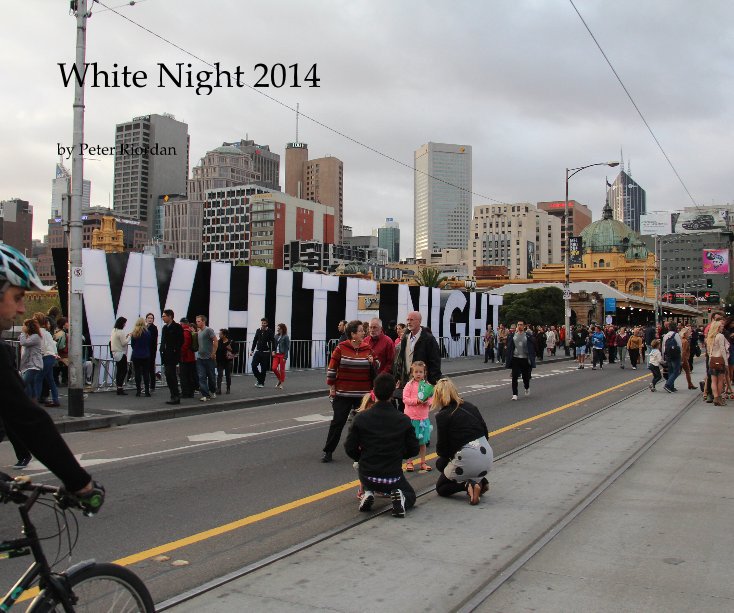 View White Night 2014 by Peter Riordan