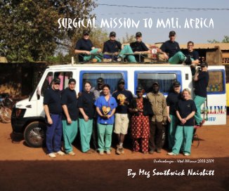 Surgical Mission to Mali, Africa Ouelessebougou - Utah Alliance 2008-2009 By Meg Southwick Naisbitt book cover