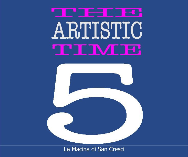 Ver The Artistic Time 5 por La Macina di San Cresci