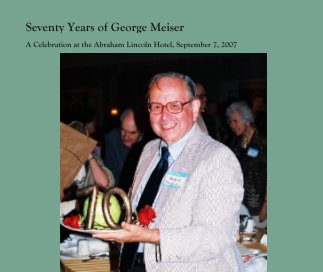 Seventy Years of George Meiser book cover